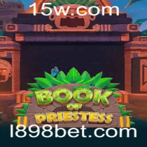 BookOfPriestess: Descubra o Mundo Envolvente do Novo Jogo com 898BET