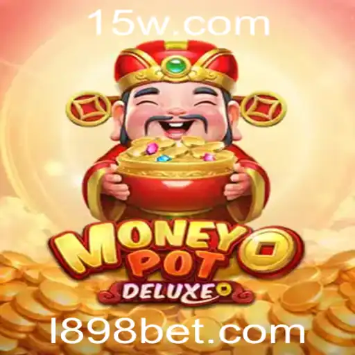 Descubra o Fascinante Mundo do Jogo MoneyPotDELUXE com 898BET
